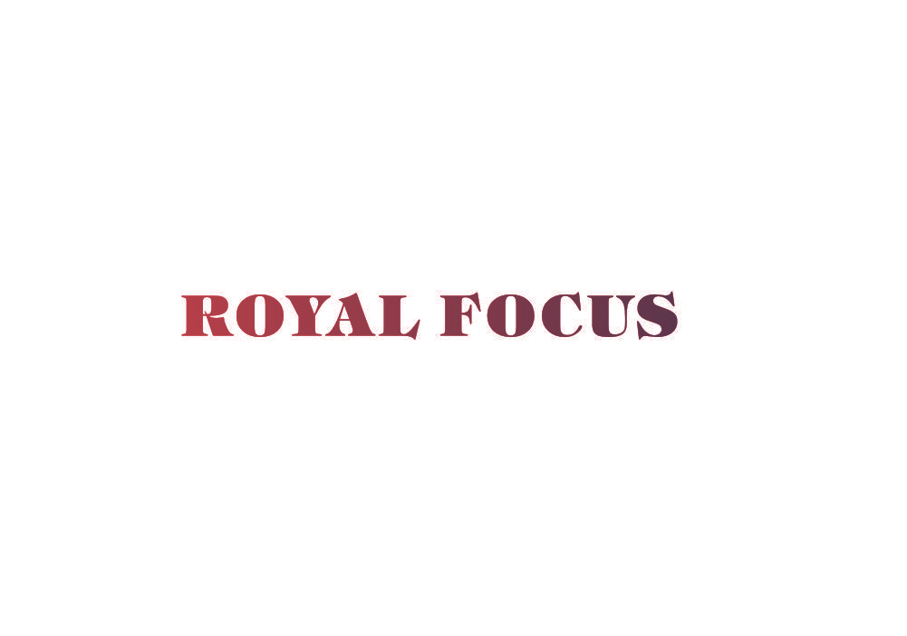 ROYAL FOCUS