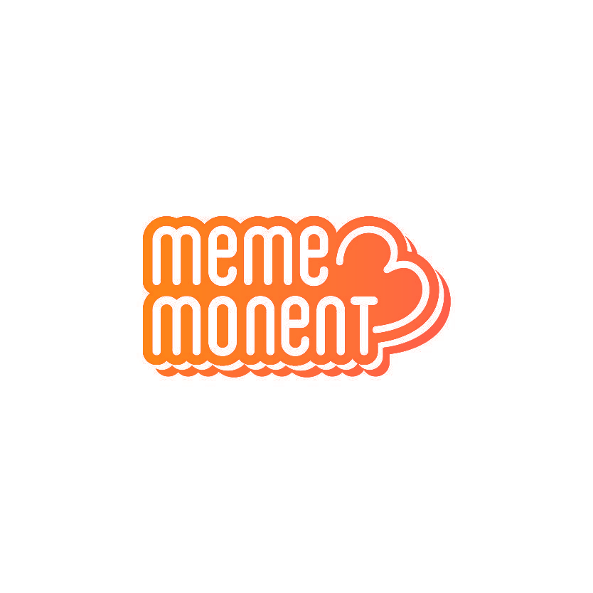 MEME MONENT