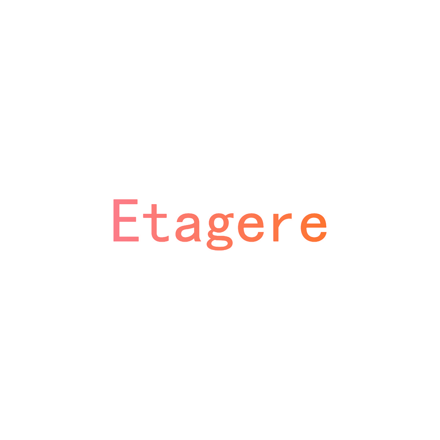 ETAGERE