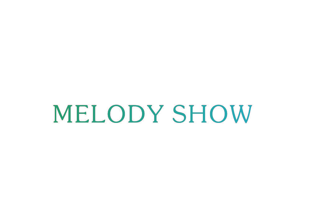 MELODY SHOW