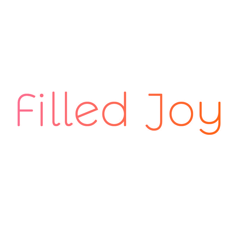 FILLED JOY