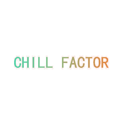 CHILL FACTOR