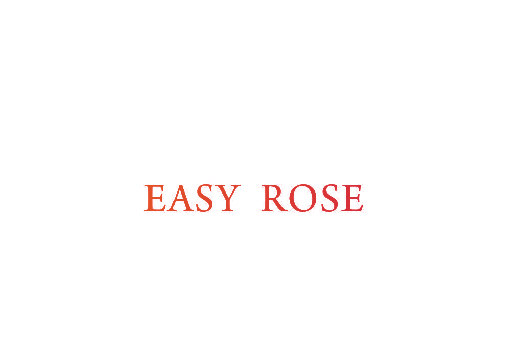 EASY ROSE