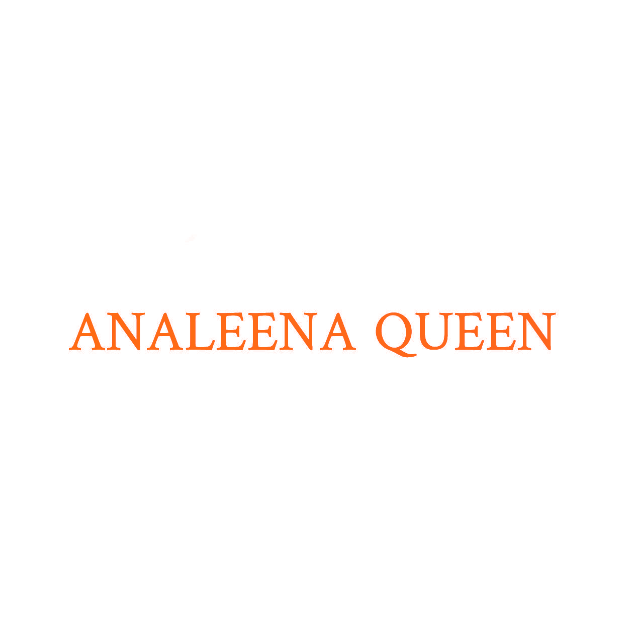 ANALEENA QUEEN