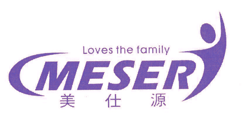 美仕源;MESER LOVES THE FAMILY