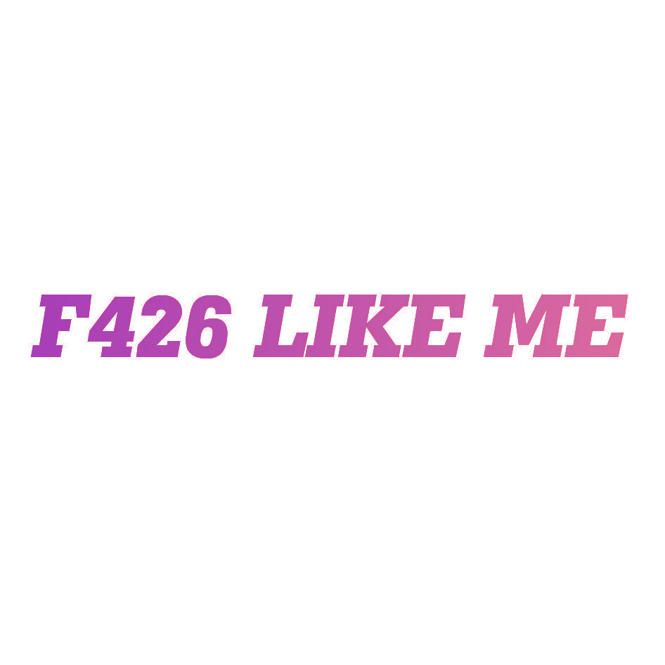 F426 LIKE ME