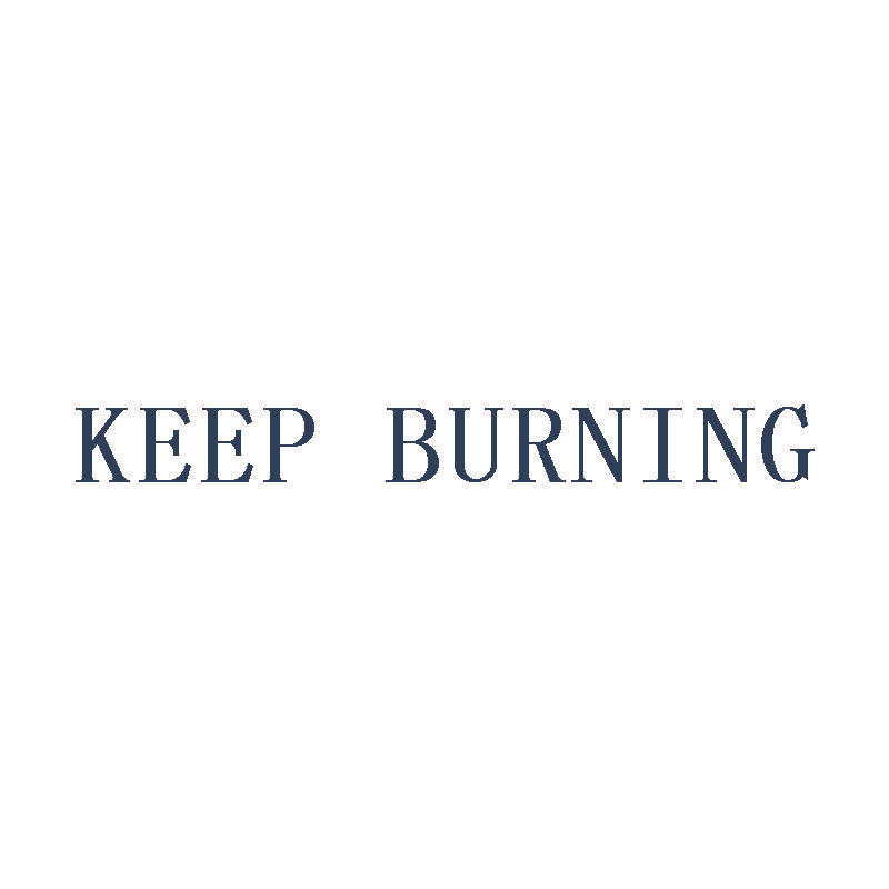 KEEP BURNING