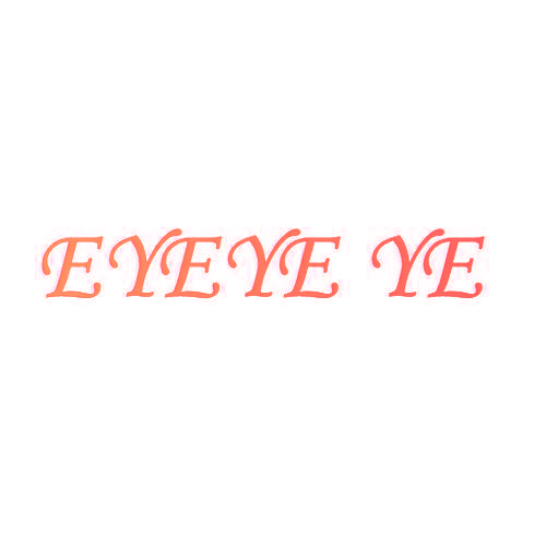 EYEYE YE