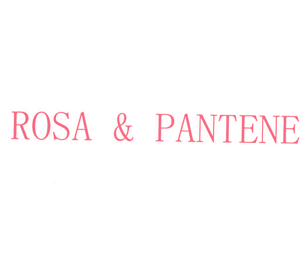 ROSA&PANTENE