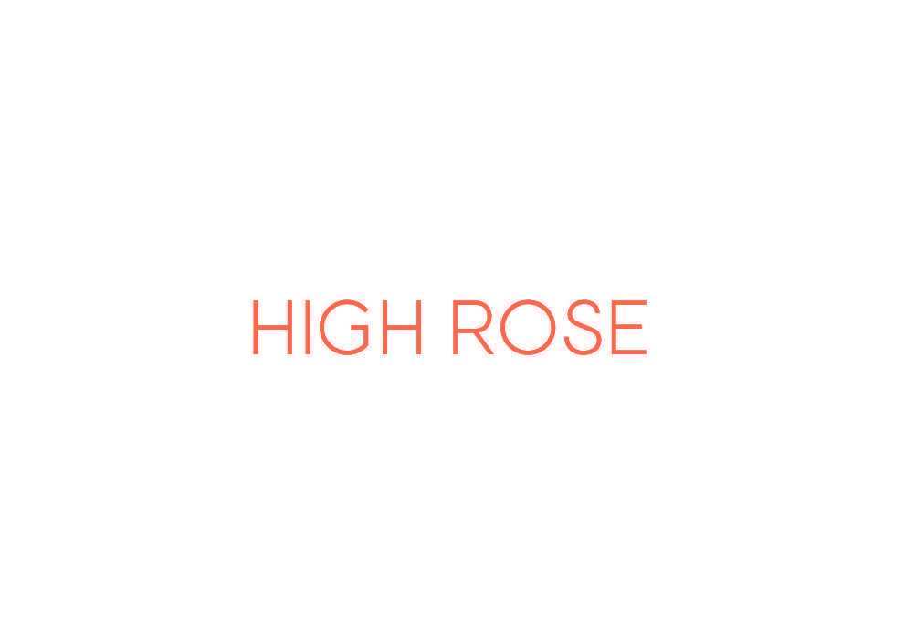 HIGH ROSE
