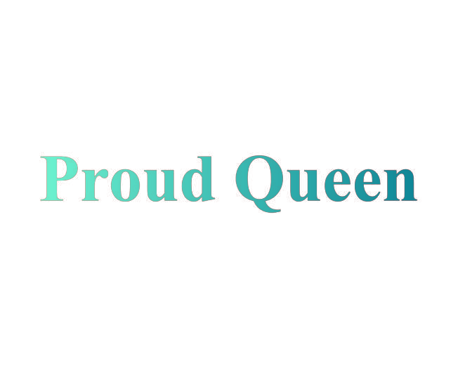 PROUD QUEEN