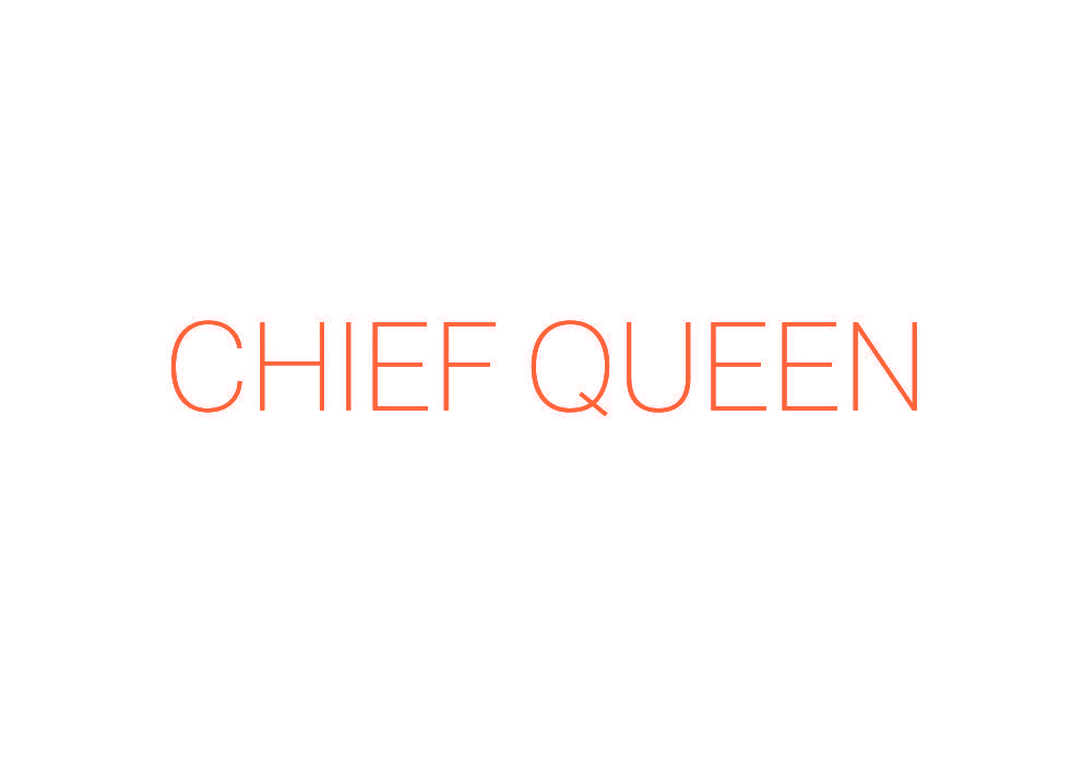 CHIEF QUEEN