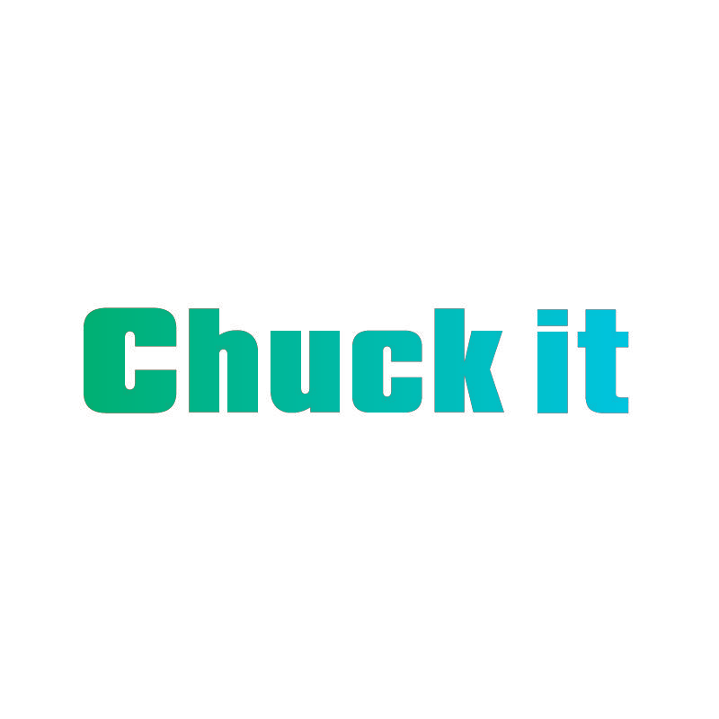 CHUCK IT