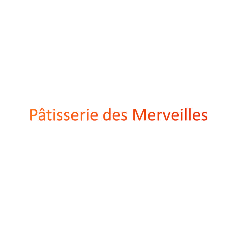 PATISSERIE DES MERVEILLES
