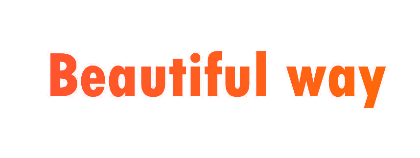 BEAUTIFUL WAY