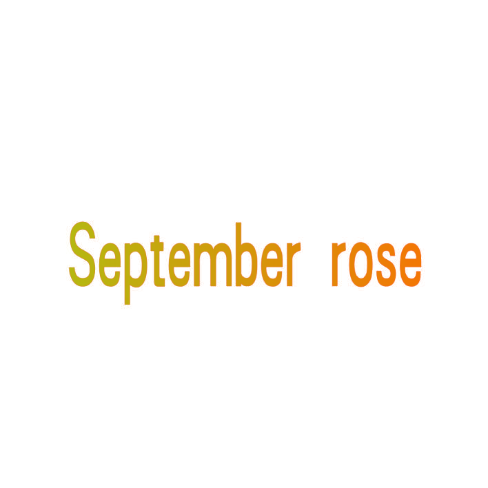 SEPTEMBER ROSE