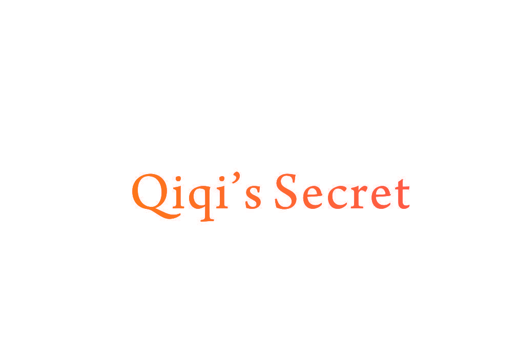 QIQI’S SECRET
