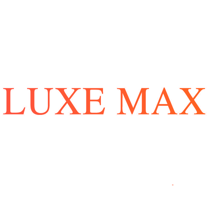 LUXE MAX