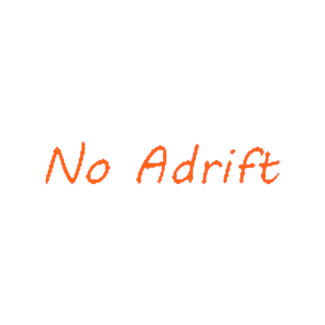 NO ADRIFT