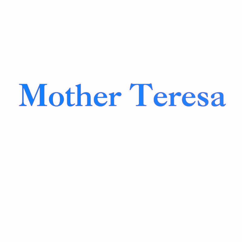 MOTHER TERESA