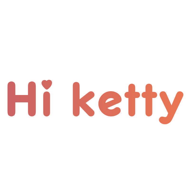 HI KETTY