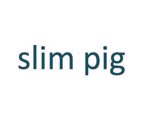 SLIM PIG