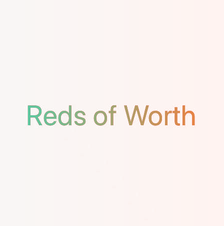 REDS OF WORTH