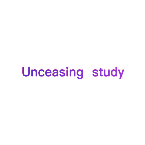 UNCEASING STUDY