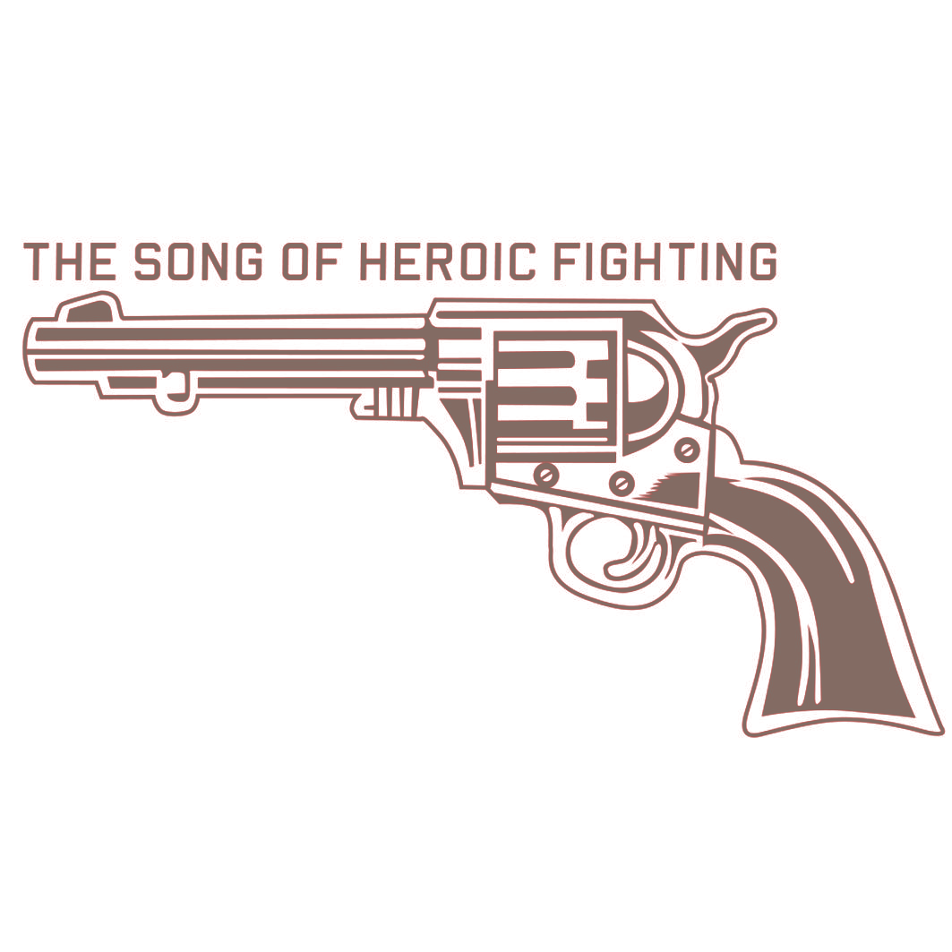 THE SONG OF HEROIC FIGHTING