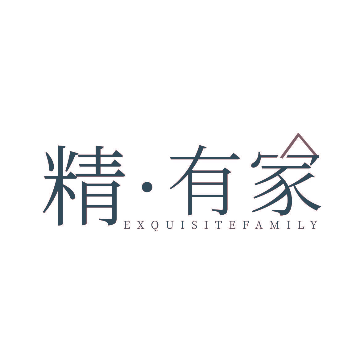 精·有家 EXQUISITE FAMILY