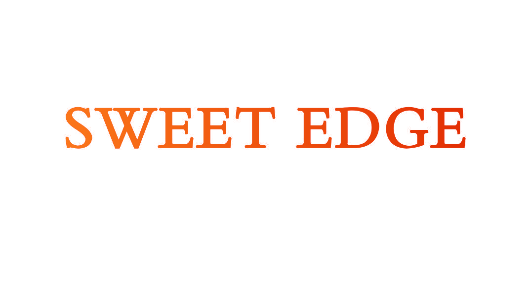 SWEET EDGE