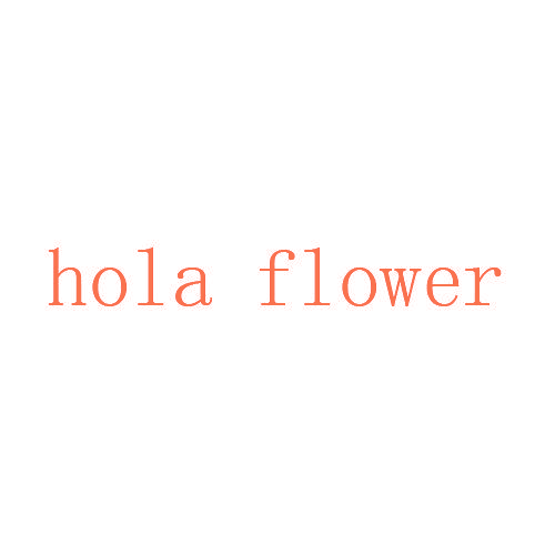 HOLA FLOWER