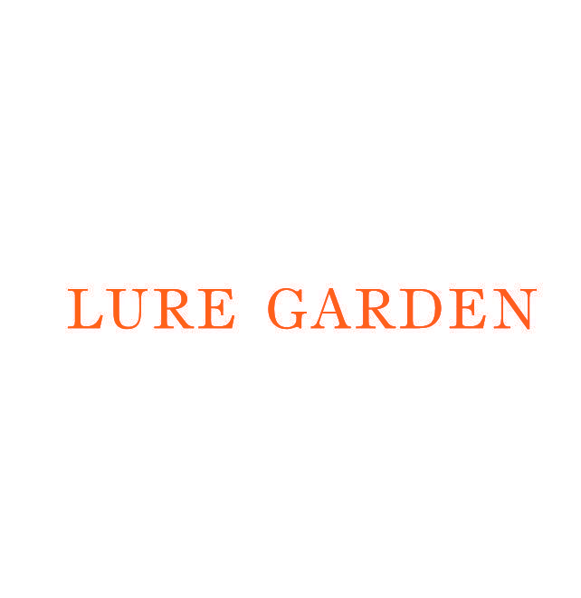 LURE GARDEN