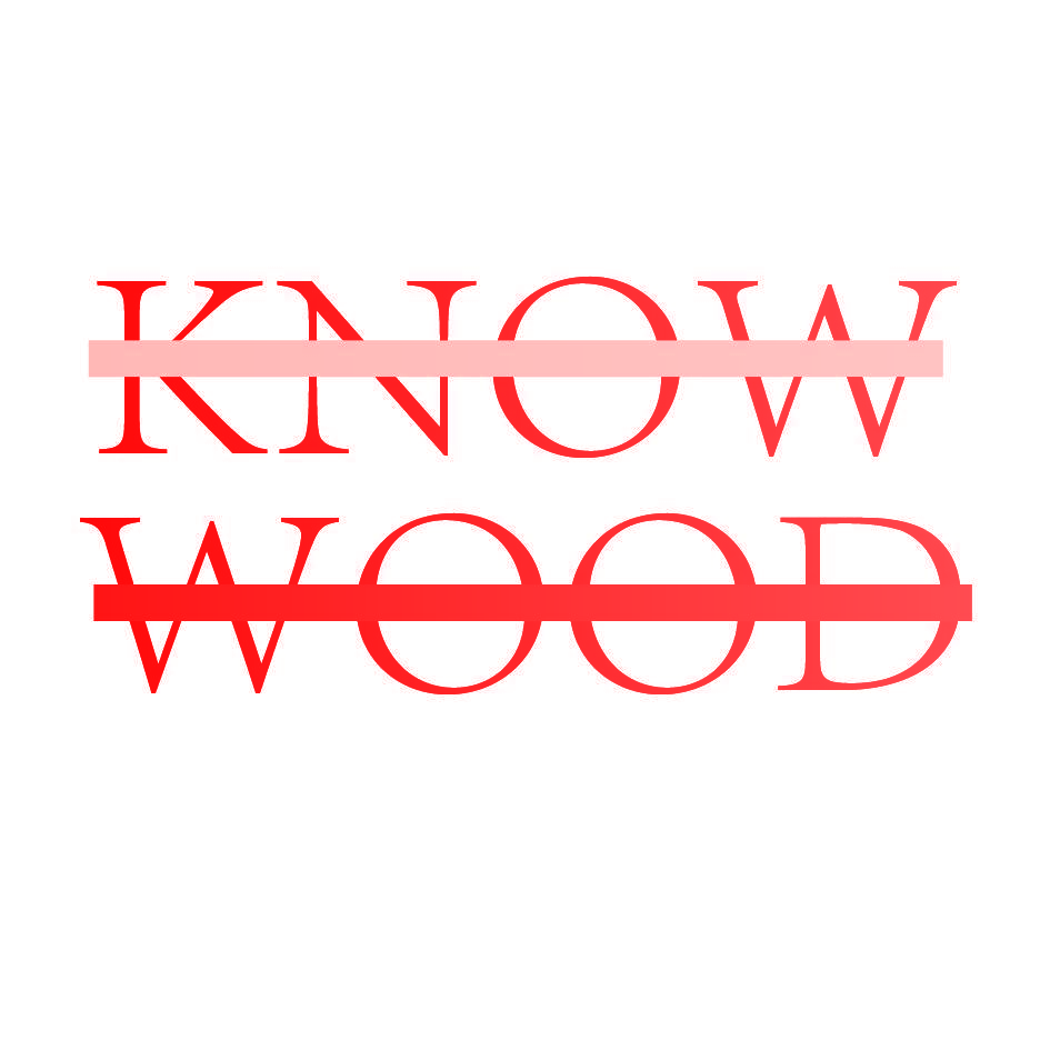 KNOW WOOD