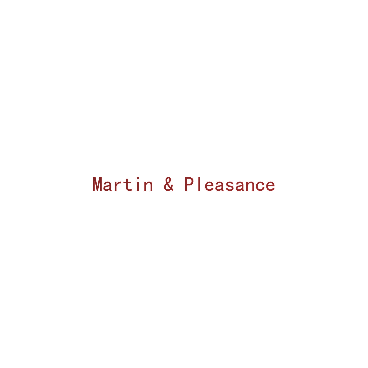 MARTIN&PLEASANCE