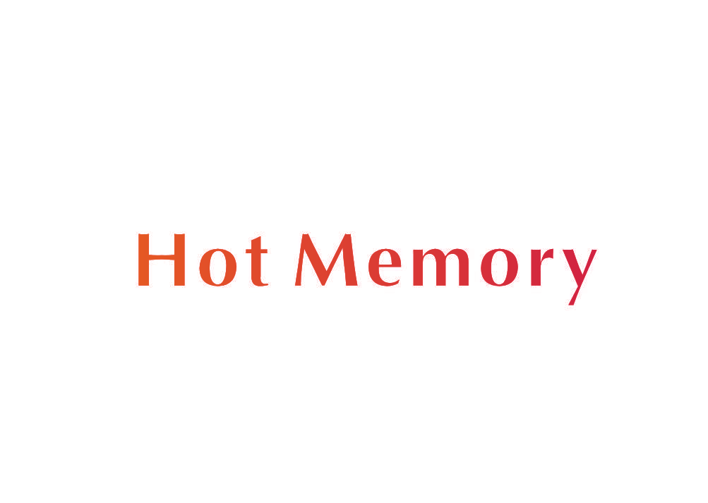 HOT MEMORY