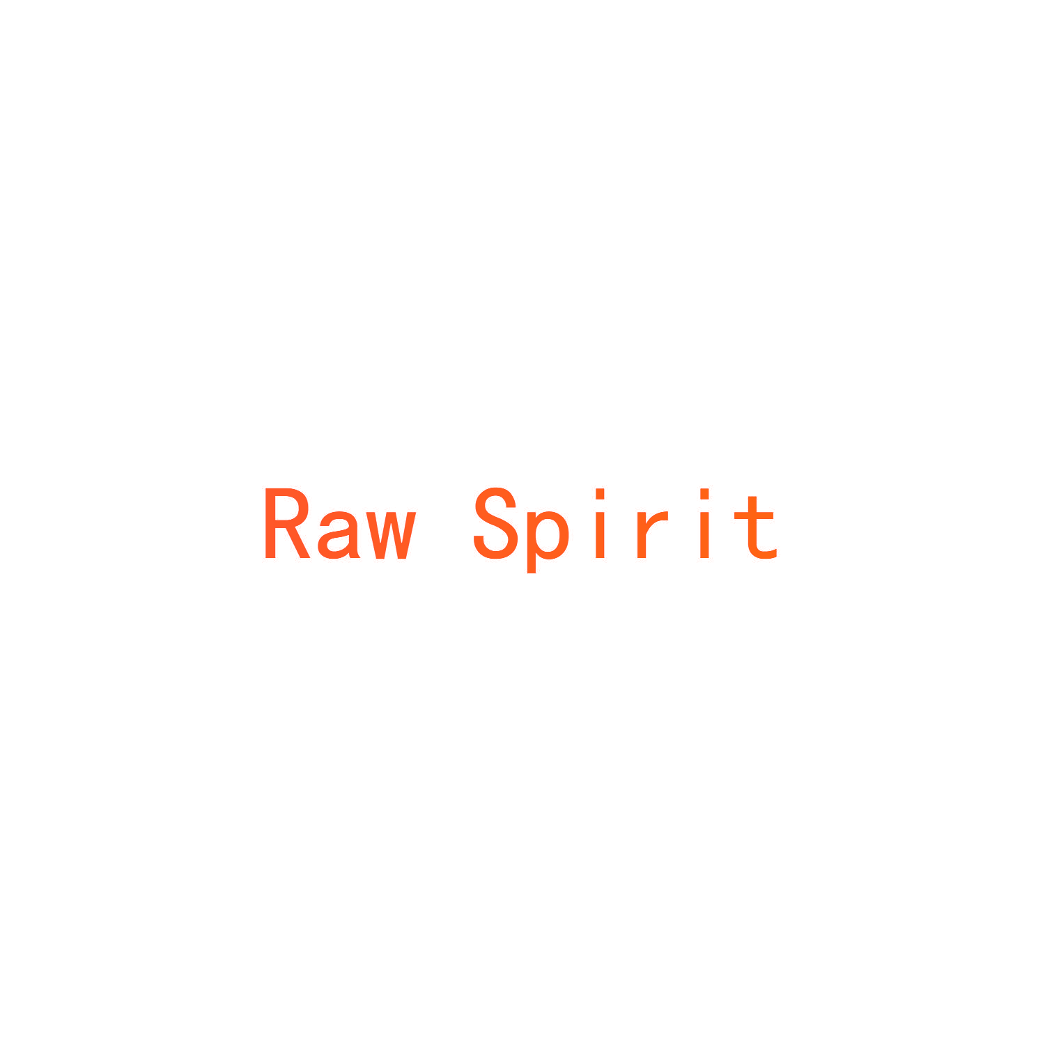 RAW SPIRIT