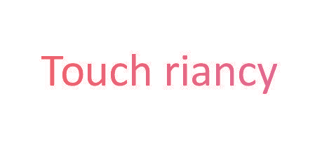 TOUCH RIANCY