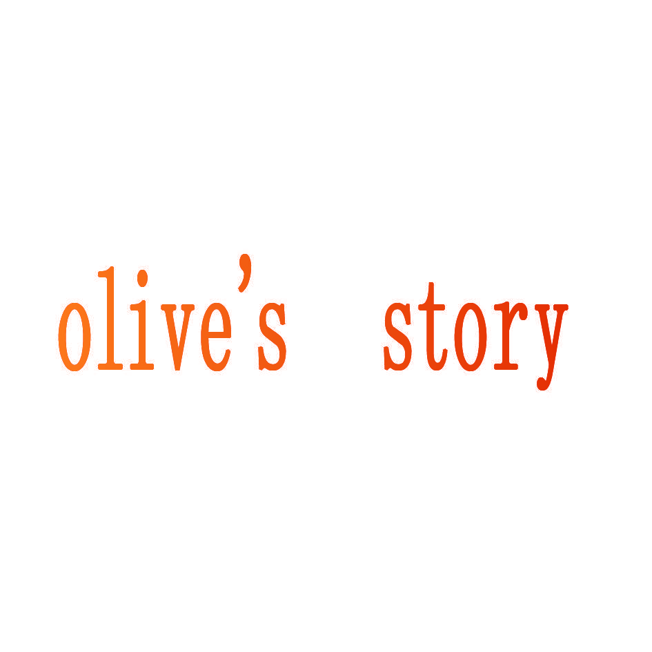 OLIVE’S STORY