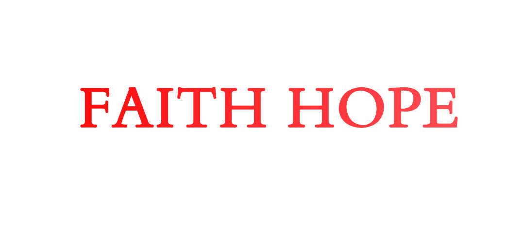 FAITH HOPE