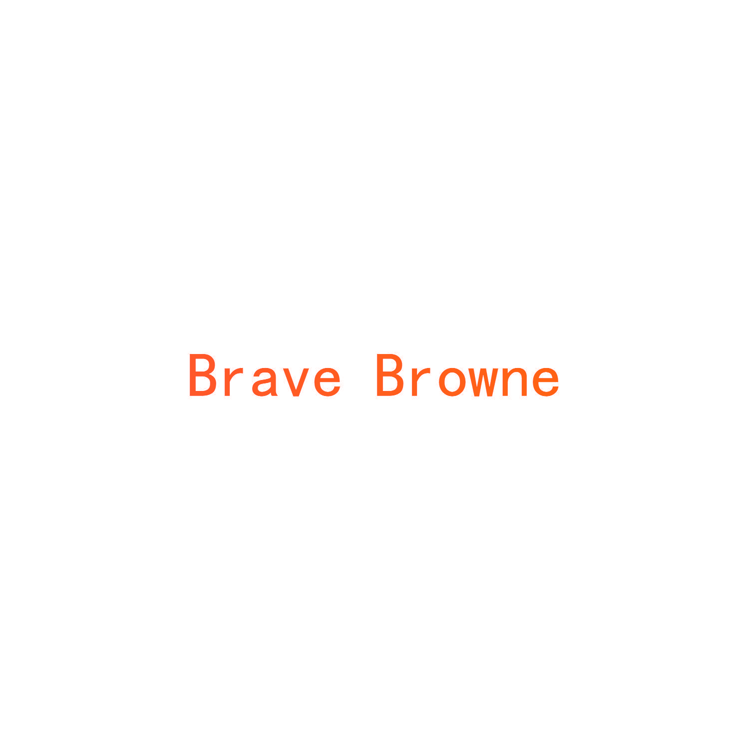 BRAVE BROWNE
