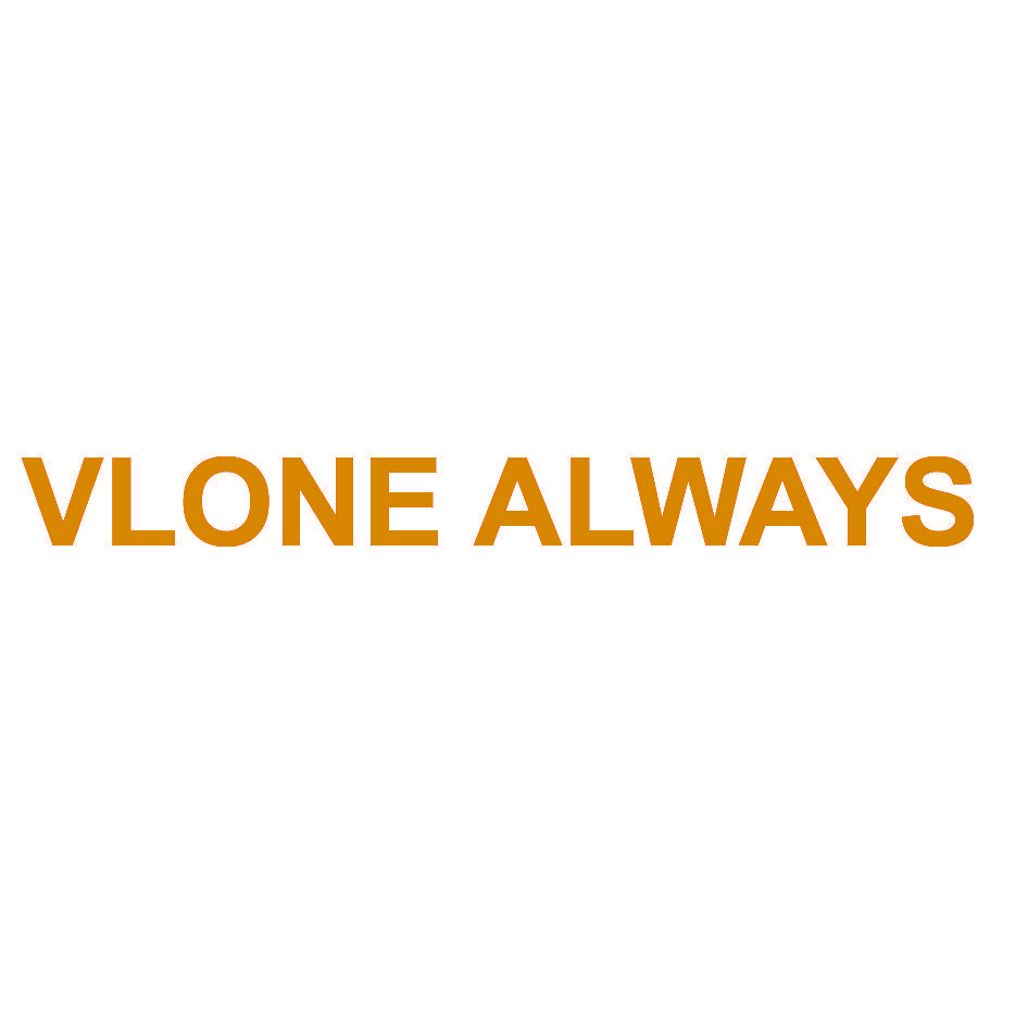 VLONE ALWAYS
