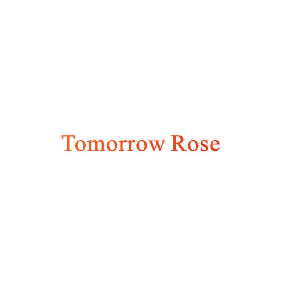 TOMORROW ROSE