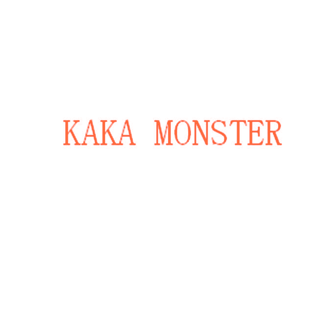 KAKA MONSTER