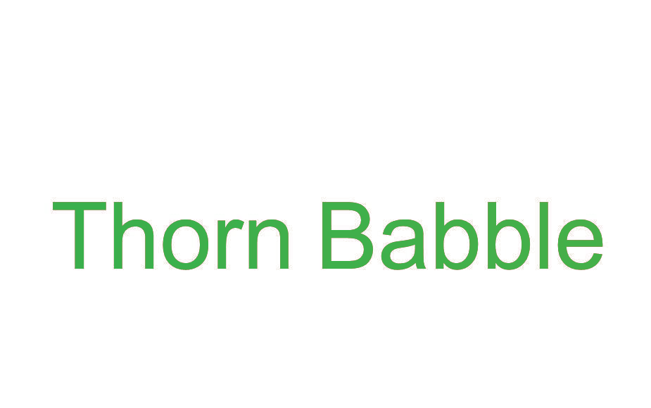 THORN BABBLE