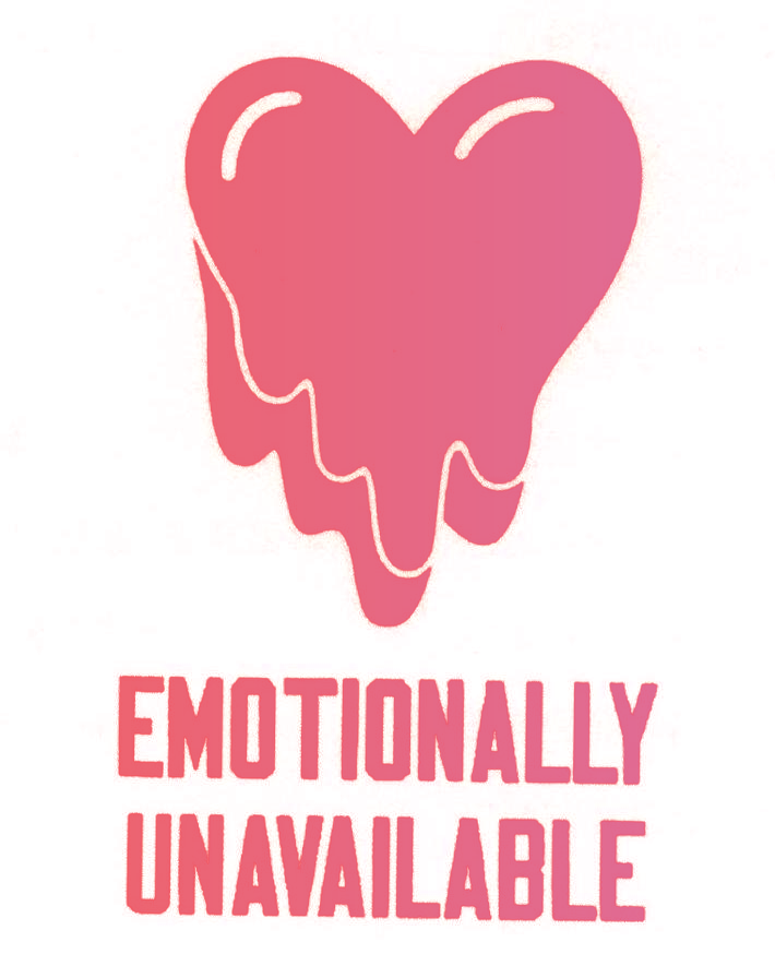 EMOTIONALLY UNAVAILABLE