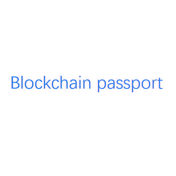 BLOCKCHAIN PASSPORT 区块链护照