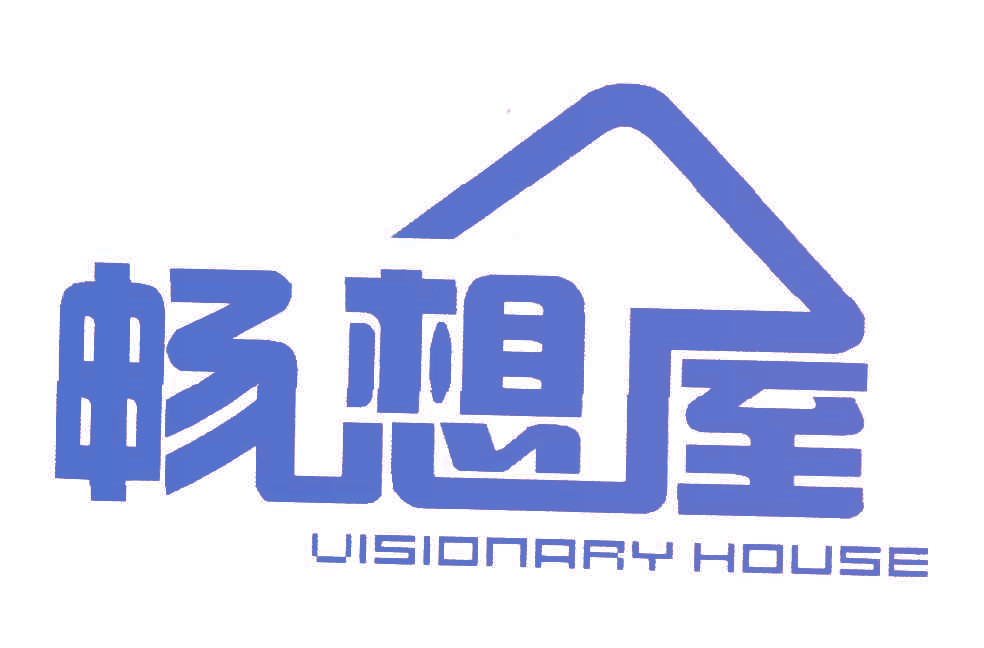 畅想屋;VISIONARY HOUSE