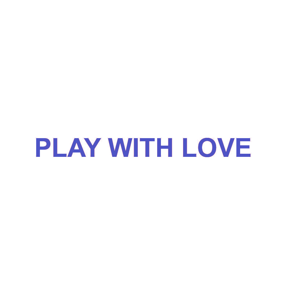 PLAY WITH LOVE