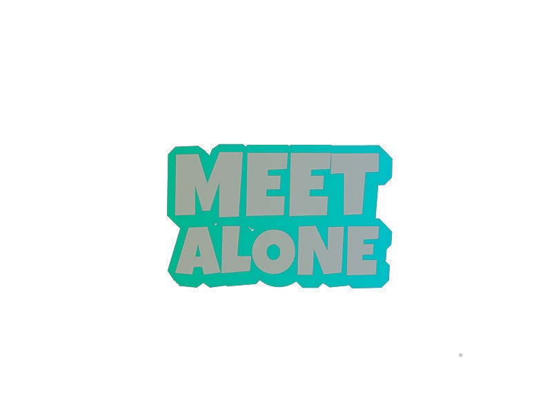 MEET ALONE
